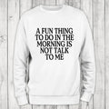 A Fun Thing Sweatshirt Classic Womenswear T-Shirts, Hoodie | GrindPrints.com