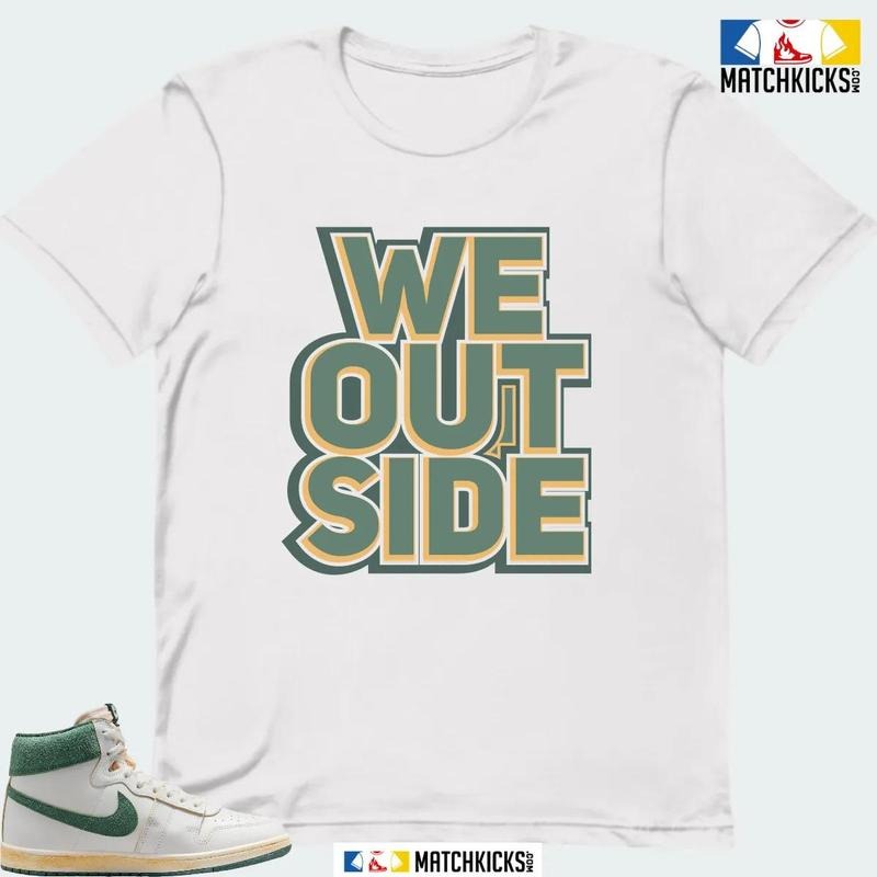 A J SHIP A MA MANIERE GREEN STONE SNEAKER MATCHING T-SHIRT (WE OUTSIDE) Hoodie, Sweatshirt | GrindPrints.com