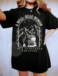 A Well Read Woman Bookish T-Shirt, Book Lovers Gift Shirts, A Dangerous Creature, Dark Academia Hoodie, Reader Library...