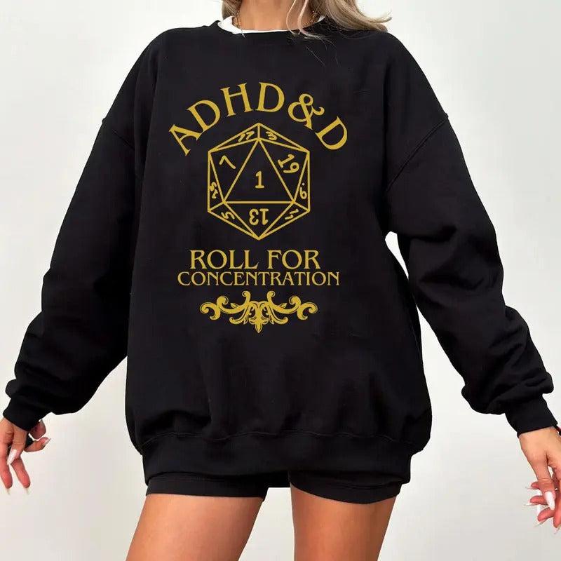 ADHD&D Roll for Concentration Sweatshirt, Dungeons and Dragons T-shirt, DnD Tee, ADHD shirt, RPG Gift, Dungeons Master...