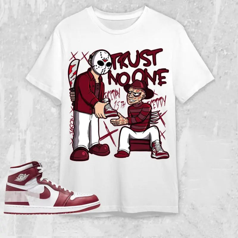 AJ 1 High White Team Red Unisex T-Shirt, Trust No One Friday Tees, Shirt To Match Sneaker color white Hoodie, Sweatshirt