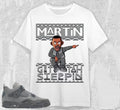 AJ 4 Wet Cement Unisex Shirt,Martin Get Tah Steppin Tees, Shirt In Dark Heather To Match Sneaker Hoodie, Sweatshirt