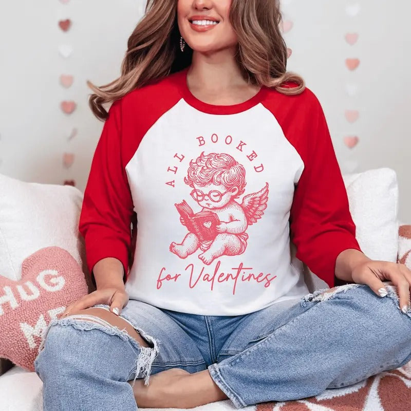 ALL Booked for Valentines Raglan Unisex Shirt - ONLY 1 at this price Hoodie, Sweatshirt | GrindPrints.com