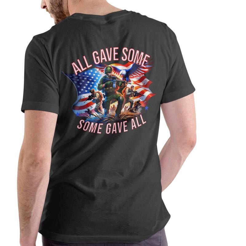 ALL GAVE SOME SOME GAVE ALL Patriotic Cotton T-Shirts, Hoodie, Sweatshirt