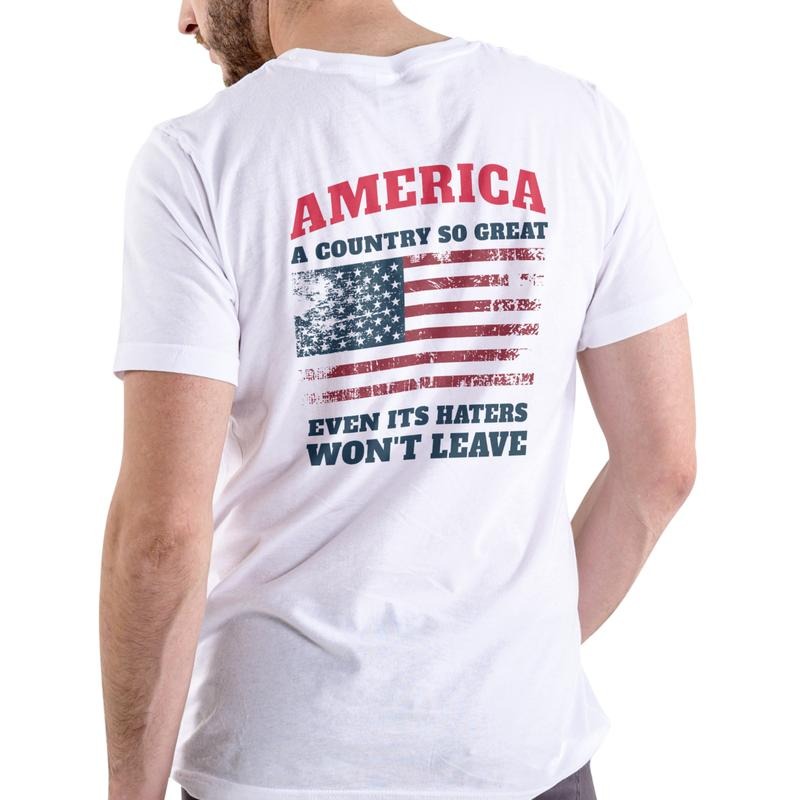 AMERICA A COUNTRY SO GREAT EVEN ITS HATERS WON'T LEAVE T Shirt, Unisex Cotton Graphic T Shirt Hoodie, Sweatshirt