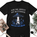 ASK ME ABOUT MY BUTT T Shirt, Unisex Cotton Casual Breathable Hoodie, Sweatshirt | GrindPrints.com