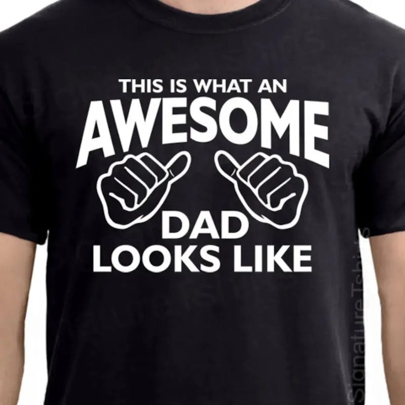 AWESOME DAD This is what an dad looks like MENS T-shirt, gift Father's Day gift Hoodie, Sweatshirt | GrindPrints.com