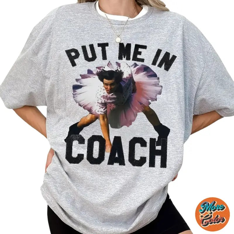Ace Ventura Put Me In Coach Jim Carrey Funny Shirts, Cotton Unisex T-Shirt, Crew Neck, Size S- 3XL, Menswear Top,...