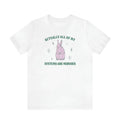 Actually All Of My Systems Are Nervous Funny Mental Health Shirt Meme Shirt Anxiety Tee Coquette Fairycore Weirdcore...