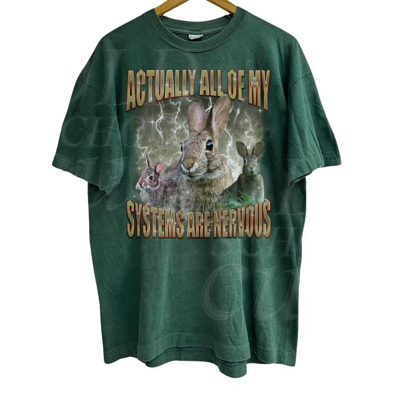 Actually All My Systems Are Nervous Vintage Retro 90s Bootleg Shirt Funny Funny Friends Rabbit Menswear Top Underwear Streetwear Round Neck T-Shirts, Hoodie, Sweatshirt