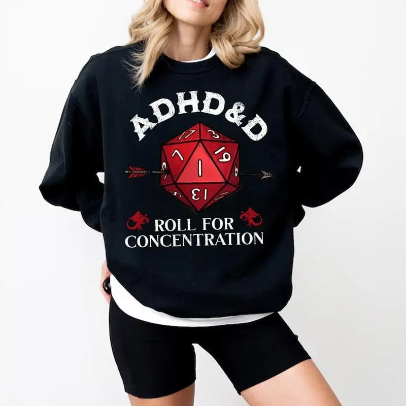Adhd&d Roll for Concentration Sweatshirt, Dungeons and Dragons Shirt, Adhd Dnd Shirt, D20 Dice, D&D Shirt, TTRPG...