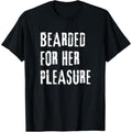 Adult Humor Bearded for Her Pleasure Naughty Dirty Jokes Men T-Shirt made in usa Hoodie, Sweatshirt | GrindPrints.com