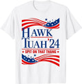 Adult Humor Shirts, Hawk Tauh 24 Spit On That Thang USA American Flag Meme Quote T-Shirt Unisex Casual Classic Hoodie,...
