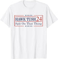 Adult Humor Shirts, Hawk Tuah 24 Spit On That Thang Funny USA Elections T-Shirt