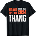 Adult Humor Shirts, Hawk Tuah 24 Spit On That Thang Retro art T-Shirt Top Classic Casual Cotton Hoodie, Sweatshirt