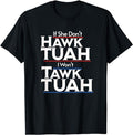 Adult Humor Shirts, If She Wont Hawk Tuah I Wont Tawk Tuah T-Shirt Menswear Casual Classic Hoodie, Sweatshirt