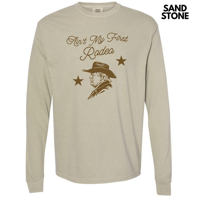Ain't My First Rodeo Long Sleeve Comfort Colors T-Shirt 'NLB' Hoodie, Sweatshirt | GrindPrints.com