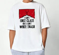 Aint First Class But I Aint White Trash T-Shirt Pair with Anything Vintage Sportswear Collection Bold Style Retro Graphic...