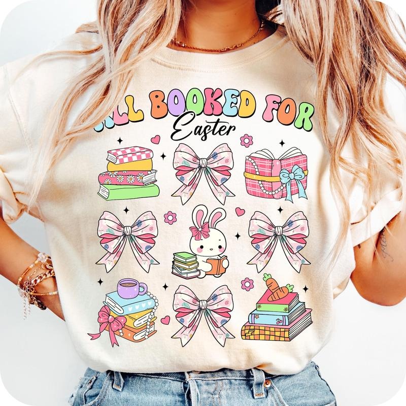 All Booked Easter Easter Books Bunny Reading Teacher Bunny Cute Easter Nerd Easter Teacher T-Shirts, Hoodie, Sweatshirt