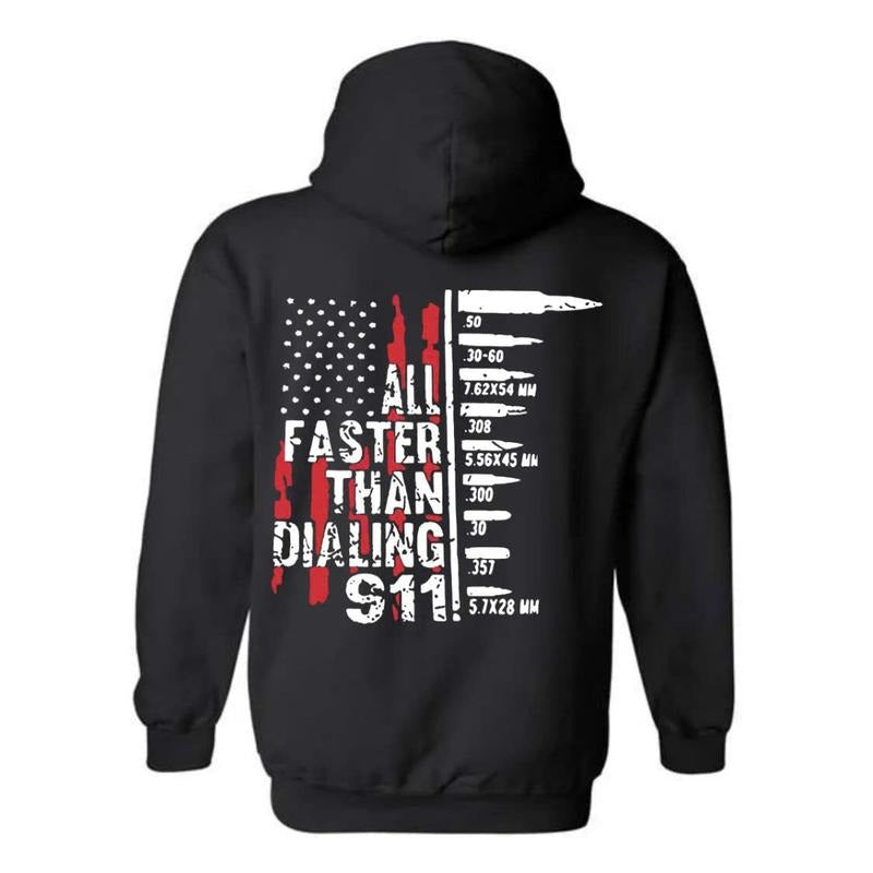 All Faster Than Dialing 911 Hoodie, Bold Bullet Graphic with American Flag, Statement Piece for Patriot Gun Owners,...
