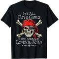 All Fun and Games Until Someone Loses an Eye Funny Pirate T-Shirt made in usa Hoodie, Sweatshirt | GrindPrints.com