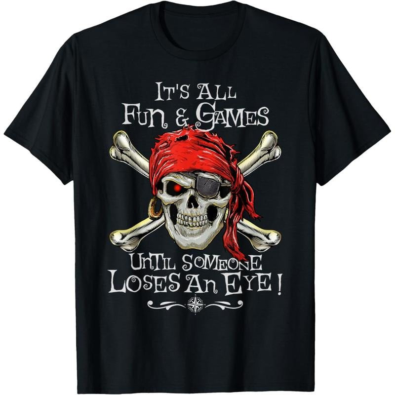 All Fun and Games Until Someone Loses an Eye Funny Pirate T-Shirt made in usa Hoodie, Sweatshirt | GrindPrints.com