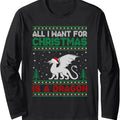 All I Want for Xmas is a Dragon Ugly Christmas Sweater Long Sleeve T-Shirt Hoodie, Sweatshirt | GrindPrints.com