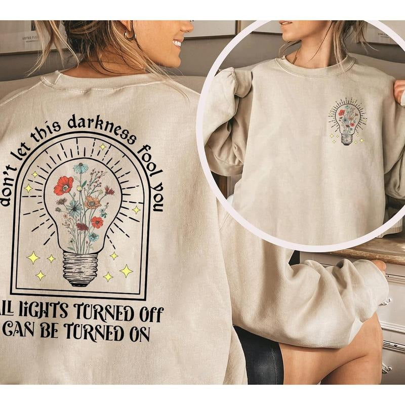 All Lights Turned Off Can Be On  Crewneck Sweatshirt, Hoodie, T-shirt | GrindPrints.com