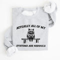 All Of My Systems Are Nervous, Anxiety, Raccoon, Mental Health, Funny, Aesthetic Sweatshirt,  Gift for Girl T-Shirts, Hoodie