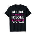 All You Need Is Love And Chocolate Funny Valentine'S Day T-Shirt made in usa Hoodie, Sweatshirt | GrindPrints.com