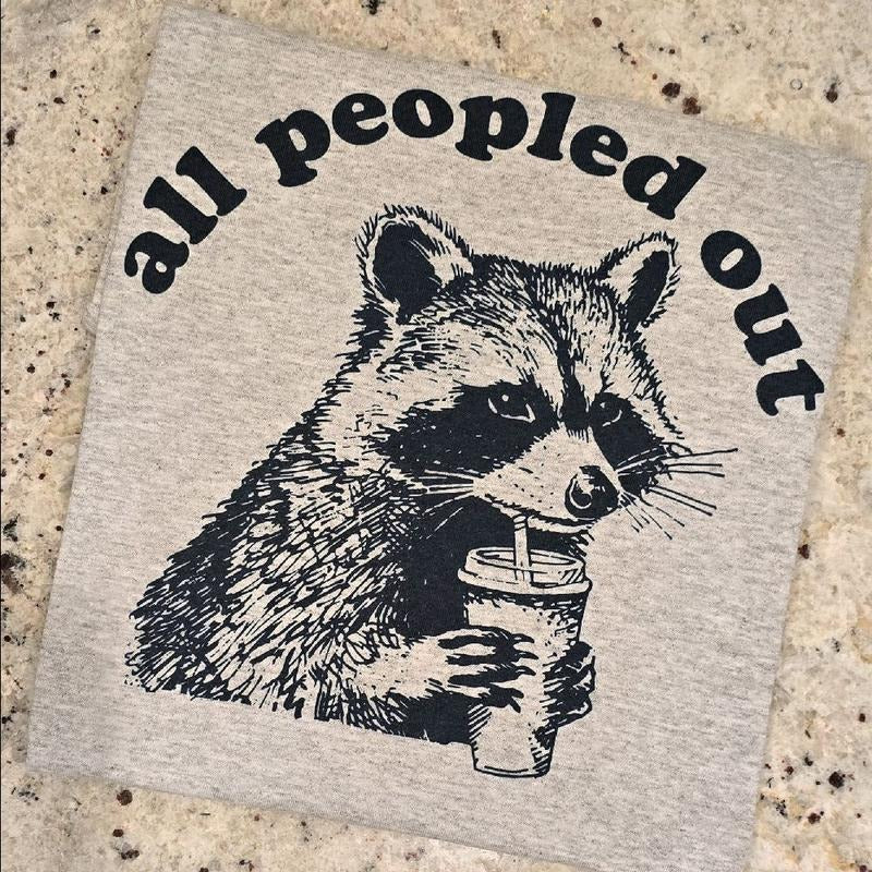 All peopled out Cute Raccoon Graphic Tee Hoodie, Sweatshirt | GrindPrints.com