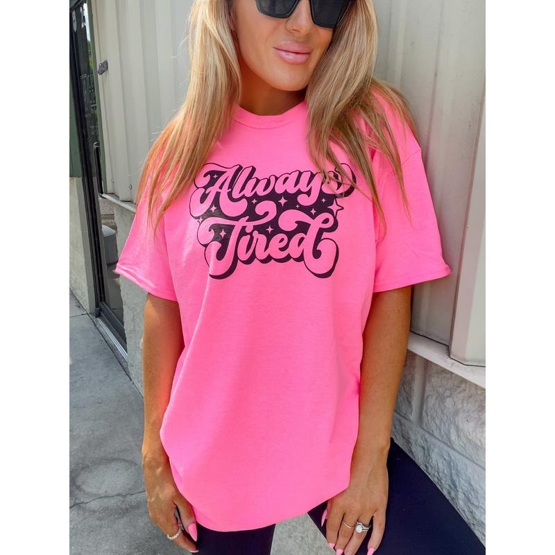 Always Tired Graphic Tee Hoodie, Sweatshirt | GrindPrints.com