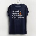 America Needs Childless Cat Ladies Shirt, Funny Kamala Harris tshirt, feminist t shirt, anti Trump tee Kamala for...