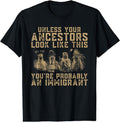 American Indian You're Probably An Immigrant T-Shirt | Unisex Cotton Tee Gift, Crewneck, Short Sleeve Hoodie, Sweatshirt