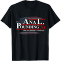 Anal Pounding 2020 | Adult Humor Innuendo Vulgar Election T-Shirt made in usa Hoodie, Sweatshirt | GrindPrints.com