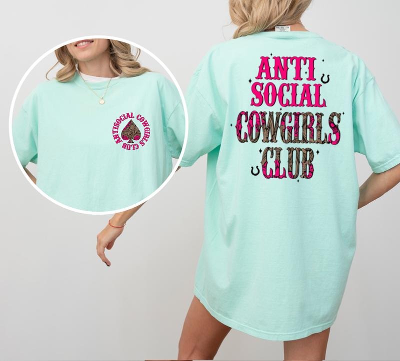 Anti-Social Cowgirls Club Tee Comfort Comfortable Hoodie, Sweatshirt | GrindPrints.com