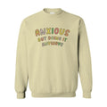 Anxious But Doing It Anyways - Sweatshirt T-Shirts, Hoodie | GrindPrints.com