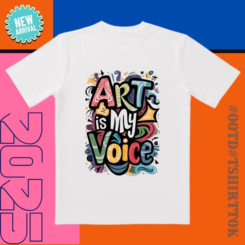 'Art Is My Voice' Multi-Color Tee | Artistic Font Graphic Design | Daily Styling & Creative Expression Hoodie, Sweatshirt