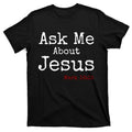 Ask Me About Jesus Catholic Christian T-Shirt Menswear Top Hoodie, Sweatshirt | GrindPrints.com