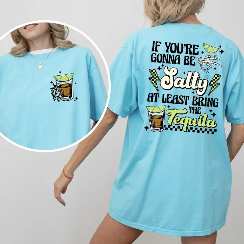 At least bring the Tequila Tee  Comfortable Cotton Soft T-Shirt Hoodie, Sweatshirt | GrindPrints.com