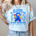 Autism Awareness T-shirt - In April We Wear Blue - Support & Acceptance Tee