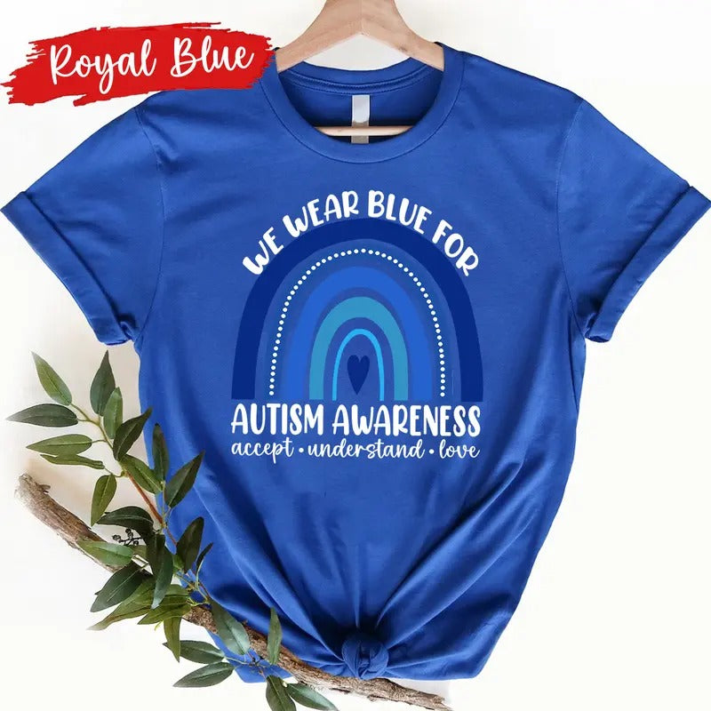 Autism Awareness April We Blue Autism Month Infinity Autism Autism Group Shirts I Blue Autism Awareness Casual Cotton T-Shirts, Hoodie, Sweatshirt
