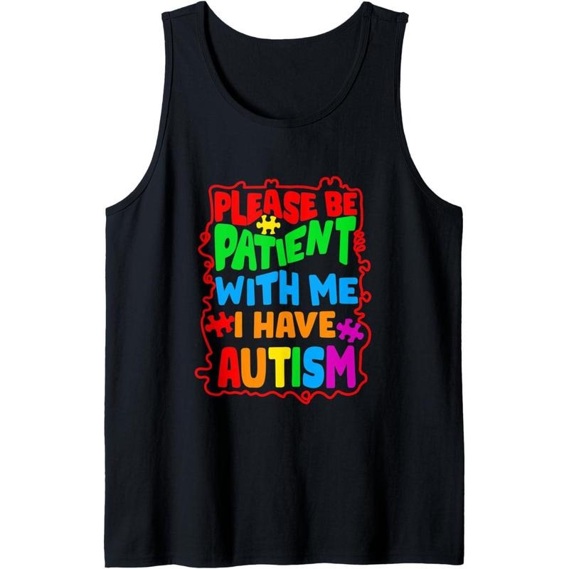 Autism Awareness, Please Be Patient With Me I Have Autism Tank Top MADE IN USA T-Shirts, Hoodie, Sweatshirt | GrindPrints.com