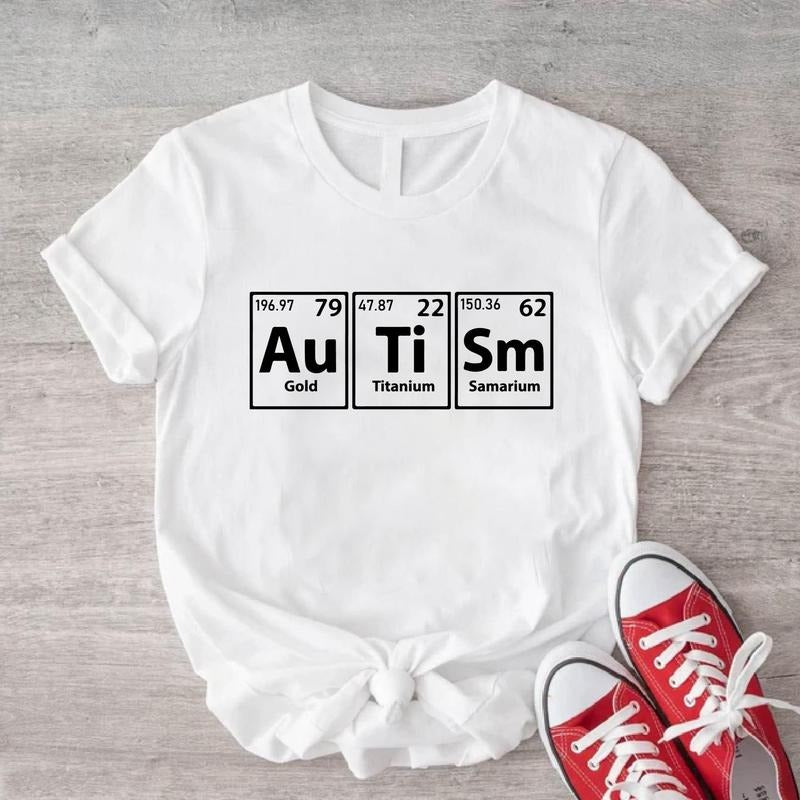 Autism Periodic Table Shirt, Autism Awareness T-shirt, Support Sweatshirt For Mom, Sped Teacher Shirt, Chemistry Teacher...
