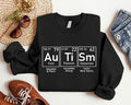 Autism Periodic Table Sweatshirt, Autism Awareness Hoodie, Neurodiversity Sweatshirt, Chemistry Science Teacher Gift...