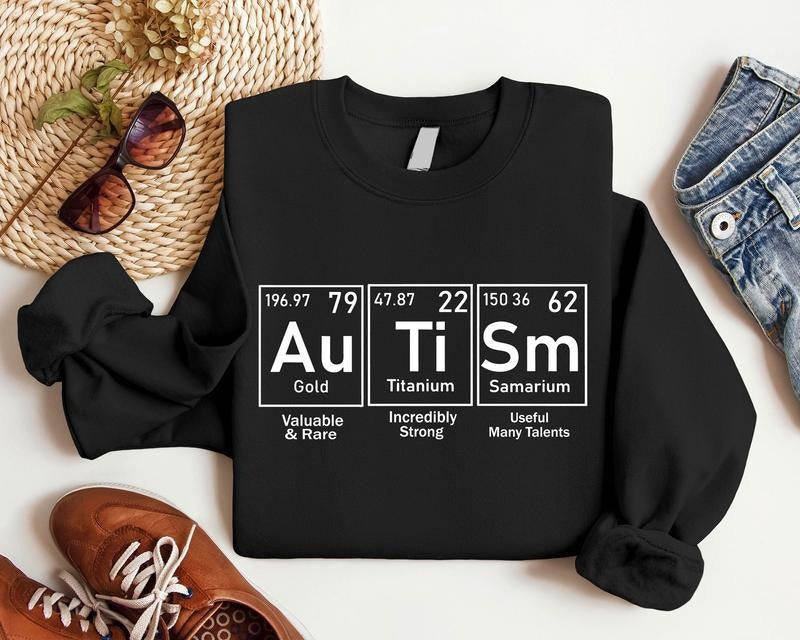 Autism Periodic Table Sweatshirt, Autism Awareness Hoodie, Neurodiversity Sweatshirt, Chemistry Science Teacher Gift...