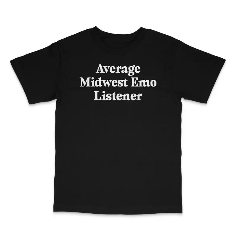 Average Midwest Emo Listener Custom Printed T-shirt Hoodie, Sweatshirt | GrindPrints.com