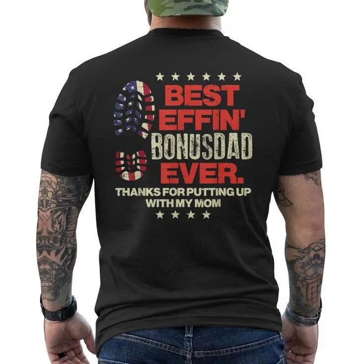 B*st Effin Bonusdad Ever Shirt Back Print, Us Flag Boot Step Dad Shirt, Fathers Day Gift For Mens, Bonus Dad Tee, Unisex...