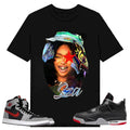 BIG FACE SZA Graphic, Shirt to match A J 1 High Zoom CMFT 2 Fire Red Cement Grey, A J 4 Bred, Shirt to matching Sneaker...