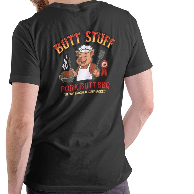BUTT STUFF PORK BUTT BBQ Cotton T-Shirts, Hoodie, Sweatshirt